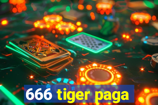 666 tiger paga